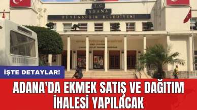 Adana'da ekmek satış ve dağıtım ihalesi yapılacak