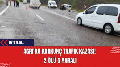 Ağrı'da Korkunç Trafik Kazası!  2 Ölü 5 Yaralı