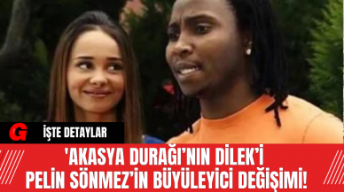 'Akasya Durağı’nın Dilek’i Pelin Sönmez’in Büyüleyici Değişimi!