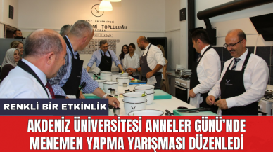 Akdeniz Üniversitesi Anneler Günü’nde menemen yapma yarışması düzenledi