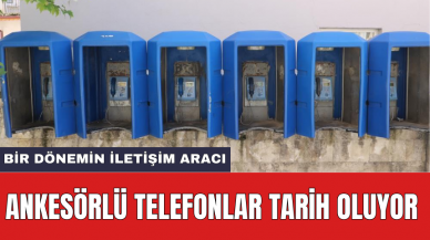 Ankesörlü telefonlar tarih oluyor: Bir dönemin iletişim aracı