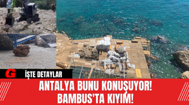 Antalya Bunu Konuşuyor! Bambus'ta Kıyım!