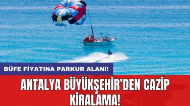 Antalya Büyükşehir'den cazip kiralama