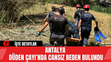 Antalya Düden Çayı’nda Cansız Beden Bulundu