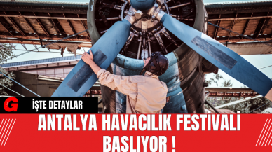 Antalya Havacılık Festivali Başlıyor !