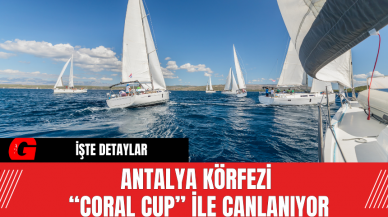 Antalya Körfezi “Coral Cup” ile Canlanıyor