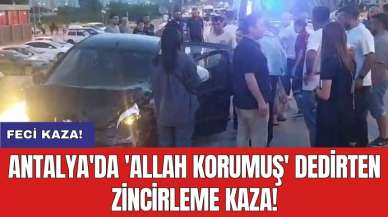 Antalya'da 'Allah korumuş' dedirten zincirleme kaza!