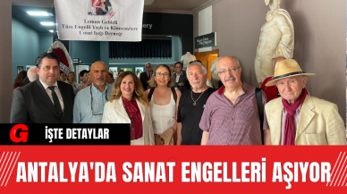 Antalya'da Sanat Engelleri Aşıyor