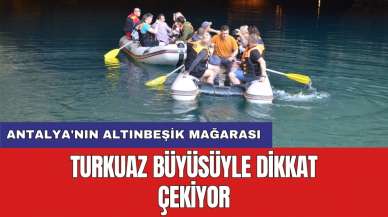 Antalya'nın Altınbeşik Mağarası: Turkuaz büyüsüyle dikkat çekiyor