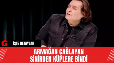 Armağan Çağlayan Sinirden Küplere Bindi