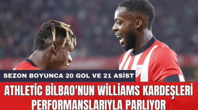 Athletic Bilbao'nun Williams kardeşleri performanslarıyla parlıyor