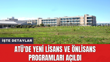 ATÜ'de yeni lisans ve önlisans programları açıldı