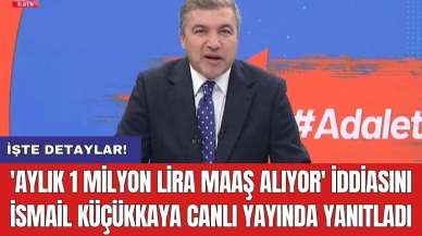 'Aylık 1 milyon lira maaş alıyor' iddiasını İsmail Küçükkaya canlı yayında yanıtladı