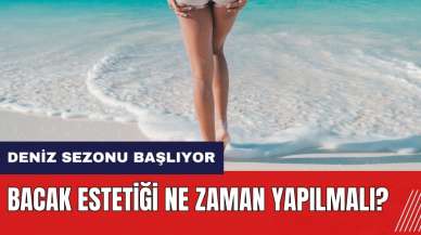 Bacak estetiği nedir? Bacak estetiği ne zaman yapılmalı?