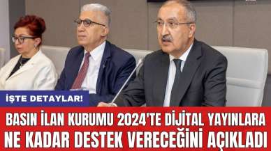 Basın İlan Kurumu 2024'te dijital yayınlara ne kadar destek vereceğini açıkladı