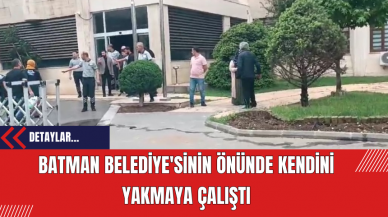 Batman Belediye'sinin Önünde Kendini Yakmaya Çalıştı