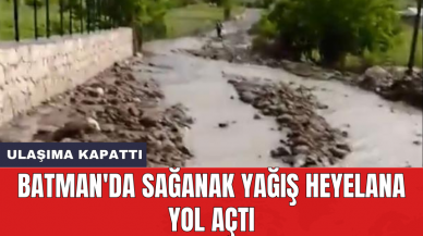 Batman'da sağanak yağış heyelana yol açtı