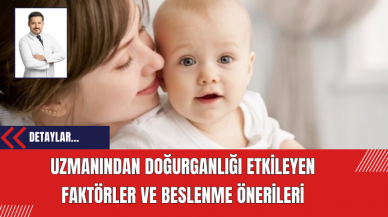 Uzmanından Doğurganlığı Etkileyen Faktörler ve Beslenme Önerileri