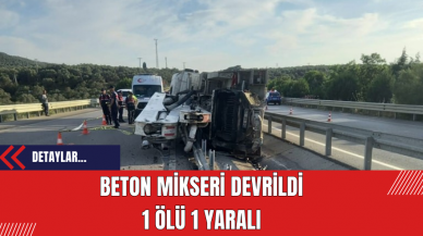 Beton Mikseri Devrildi: 1 Ölü 1 Yaralı