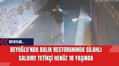 Beyoğlu'nda Balık Restoranında Silahlı Saldırı: Tetikçi Henüz 18 Yaşında