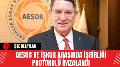 AESOB ve İŞKUR Arasında İşbirliği Protokolü İmzalandı