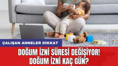 Çalışan anneler dikkat: Doğum izni süresi değişiyor! Doğum izni kaç gün?