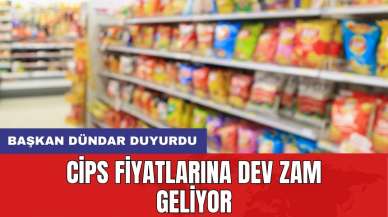 Cips Fiyatlarına Dev Zam Geliyor