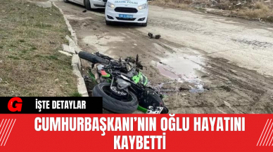 Cumhurbaşkanı’nın Oğlu Hayatını Kaybetti