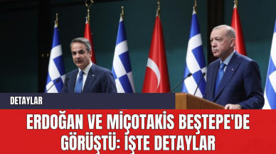 Erdoğan ve Miçotakis Beştepe'de Görüştü: İşte Detaylar