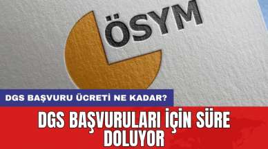 DGS başvuruları için süre doluyor: DGS başvuru ücreti ne kadar?