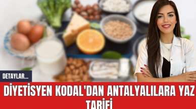 Diyetisyen Kodal'dan Antalyalılara yaz tarifi