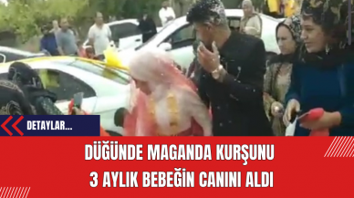 Düğünde Maganda Kurşunu  3 Aylık Bebeğin Canını Aldı