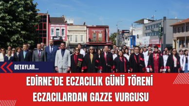 Edirne'de Eczacılık Günü Töreni Eczacılardan Gazze Vurgusu