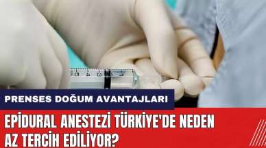 Epidural anestezi Türkiye'de neden az tercih ediliyor? Prenses doğum avantajları neler?