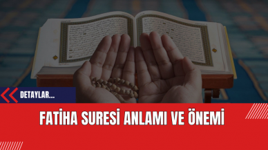 Fatiha Suresi Anlamı ve Önemi