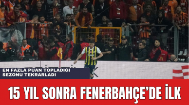 Fenerbahçe'de 15 Yıl Sonra Bir İlk