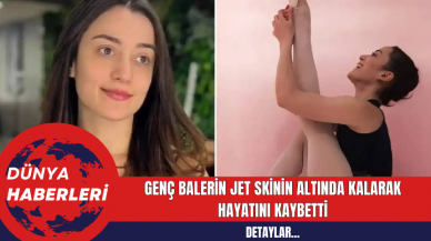 27 Yaşındaki Balerin Jet Skinin Altında Kalarak Hayatını Kaybetti