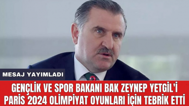 Gençlik ve Spor Bakanı Bak Zeynep Yetgil'i Paris 2024 Olimpiyat Oyunları için tebrik etti