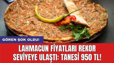 Gören şok oldu! Lahmacun fiyatları rekor seviyeye ulaştı: Tanesi 950 TL!