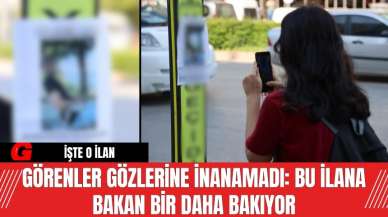 Görenler gözlerine inanamadı: Bu ilana bakan bir daha bakıyor