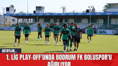 1. Lig Play-Off'unda Bodrum FK Boluspor'u Ağırlıyor