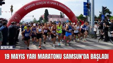 19 Mayıs Yarı Maratonu Samsun'da Heyecanla Başladı