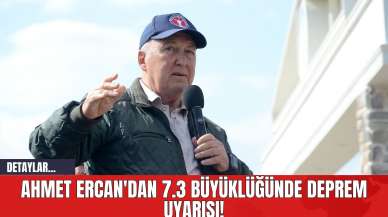 Ahmet Ercan'dan 7.3 Büyüklüğünde Deprem Uyarısı!