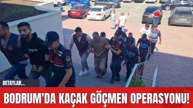 Bodrum'da Kaçak Göçmen Operasyonu!