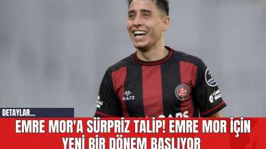 Emre Mor'a Sürpriz Talip! Emre Mor İçin Yeni Bir Dönem Başlıyor