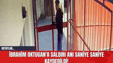 İbrahim Oktugan'a Saldırı Anı Saniye Saniye Kaydedildi!