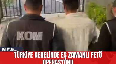 Türkiye Genelinde Eş Zamanlı FET* Operasyonu