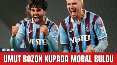 Umut Bozok Kupada Moral Buldu