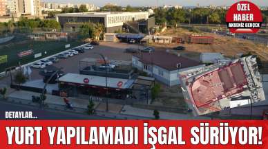 Yurt Yapılamadı İşgal Sürüyor!