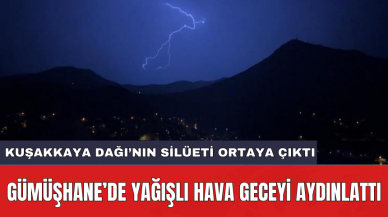 Gümüşhane’de yağışlı hava geceyi aydınlattı